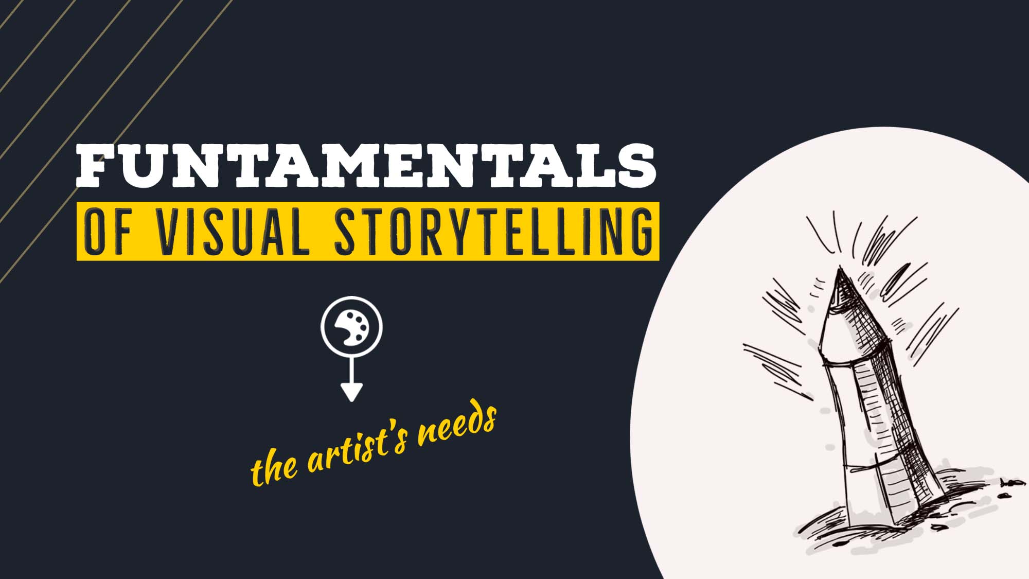 Mastering the fundamentals. 6 basic needs of an artist.